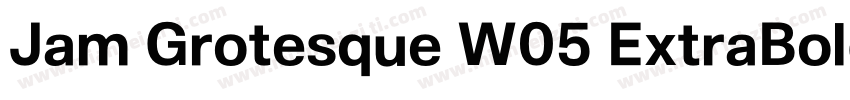 Jam Grotesque W05 ExtraBold字体转换